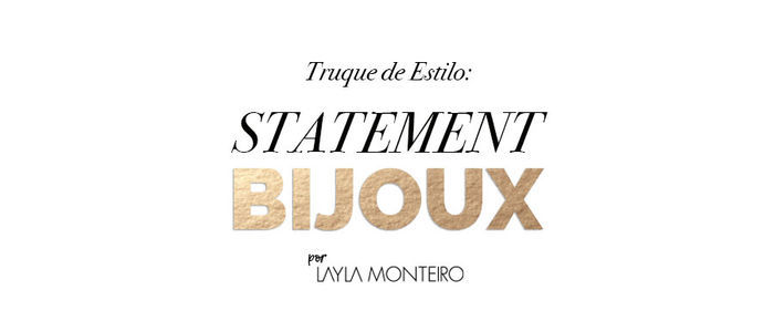 Layla Monteiro como usar maxi bijoux colar brinco statement