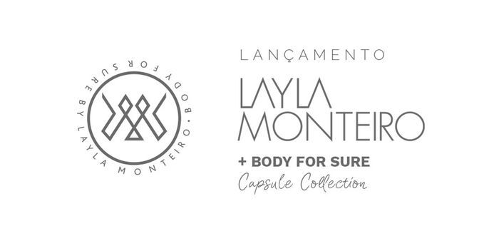 lançamento Layla Monteiro Body For Sure capsule collection