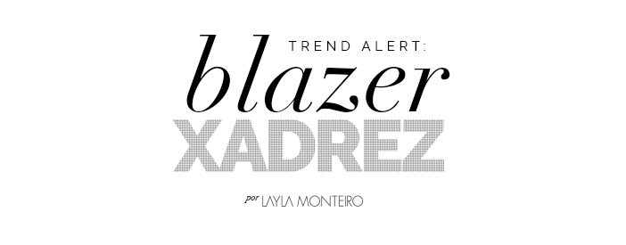 Trend alert: Blazer xadrez