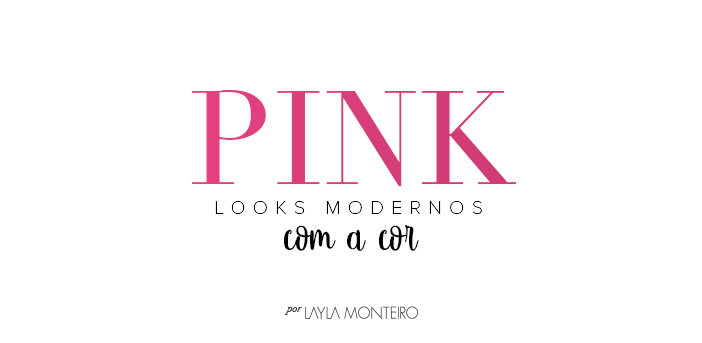 Pink - Looks Modernos com a Cor