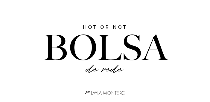 Hot or Not - Bolsa de rede