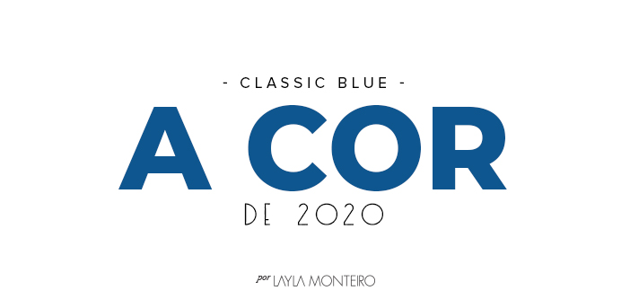 Classic Blue - A cor de 2020