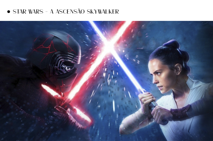 Estreias de Filmes para Assistir nas Férias de 2019-20 - Star Wars - A Ascensão Skywalker
