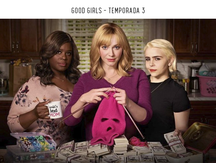 Estreias Netflix e Prime Video Julho 2020 - Good Girls - Temporada 3