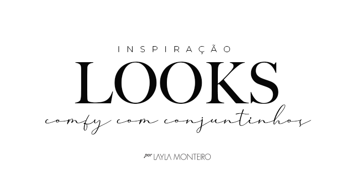 Inspiração - Looks Comfy com Conjuntinhos
